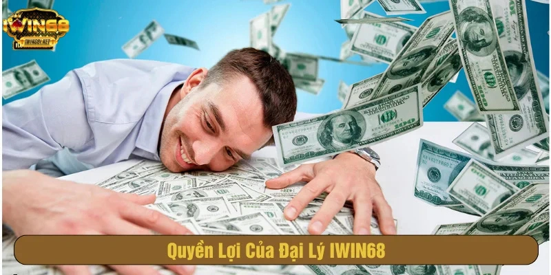 Quyền lợi cho đại lý tại IWIN68